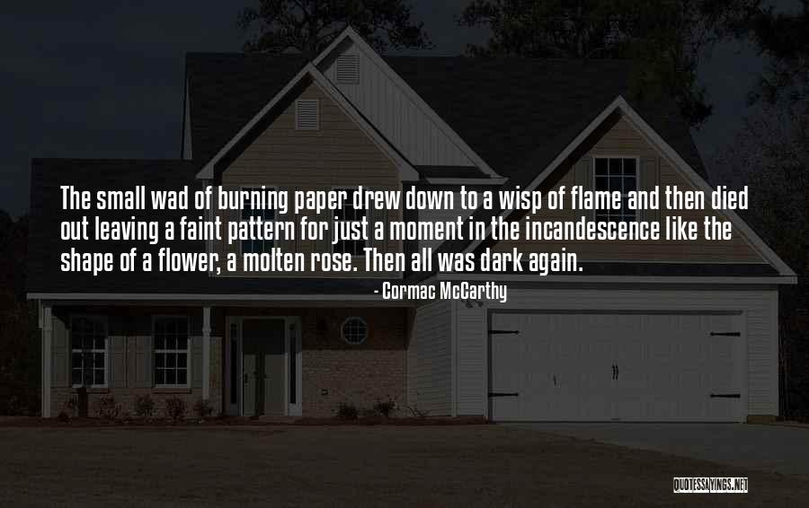 Burning Paper Quotes By Cormac McCarthy Burning Paper Quotes By Cormac McCarthy