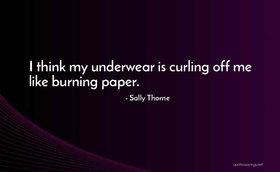 Burning Paper Quotes By Sally Thorne Burning Paper Quotes By Sally Thorne
