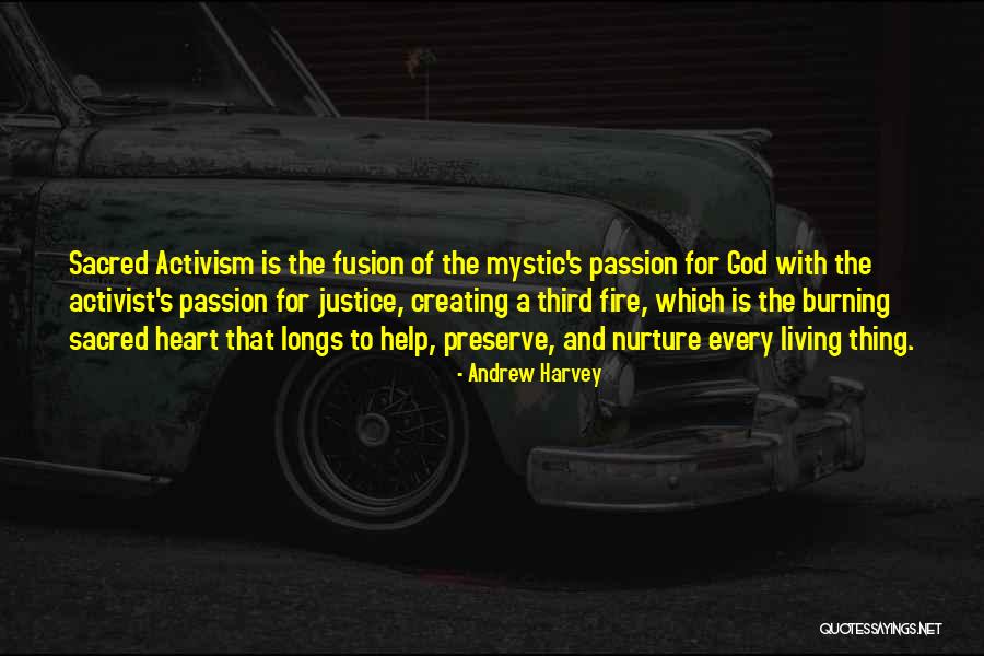 Burning Passion Quotes By Andrew Harvey Burning Passion Quotes By Andrew Harvey