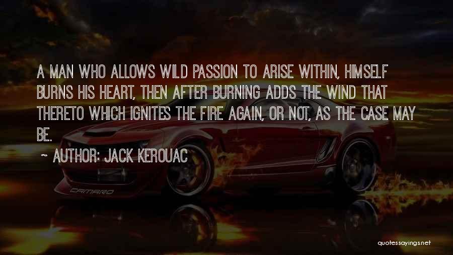 Burning Passion Quotes By Jack Kerouac