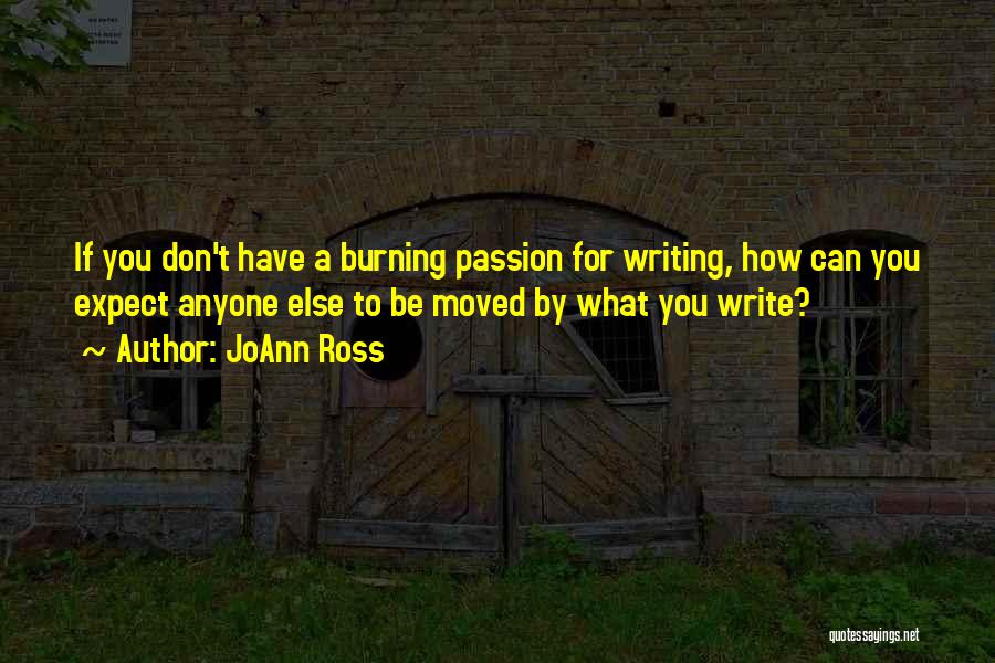 Burning Passion Quotes By JoAnn Ross