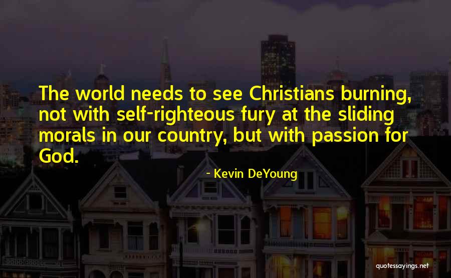 Burning Passion Quotes By Kevin DeYoung Burning Passion Quotes By Kevin DeYoung