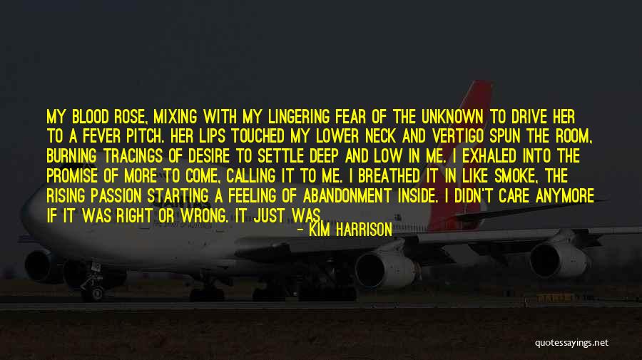 Burning Passion Quotes By Kim Harrison Burning Passion Quotes By Kim Harrison