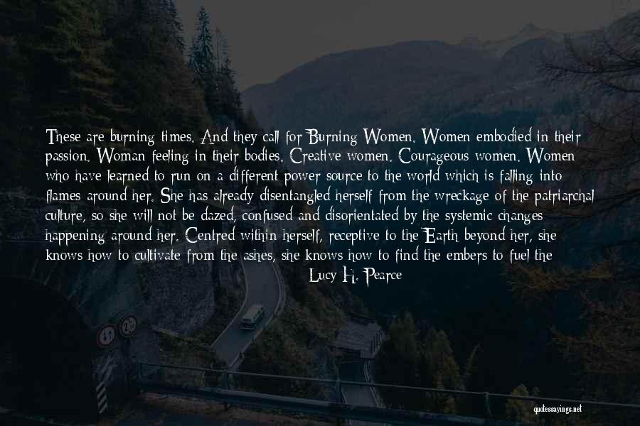 Burning Passion Quotes By Lucy H. Pearce Burning Passion Quotes By Lucy H. Pearce