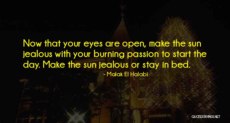 Burning Passion Quotes By Malak El Halabi Burning Passion Quotes By Malak El Halabi