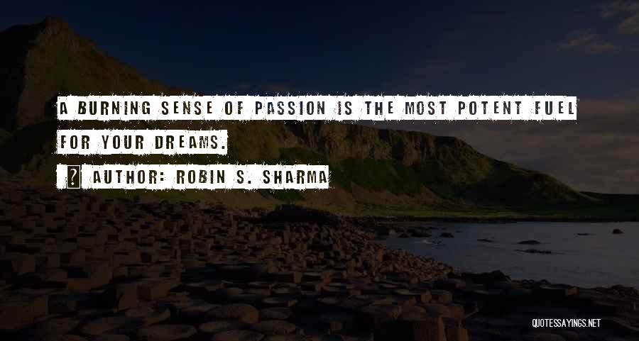 Burning Passion Quotes By Robin S. Sharma