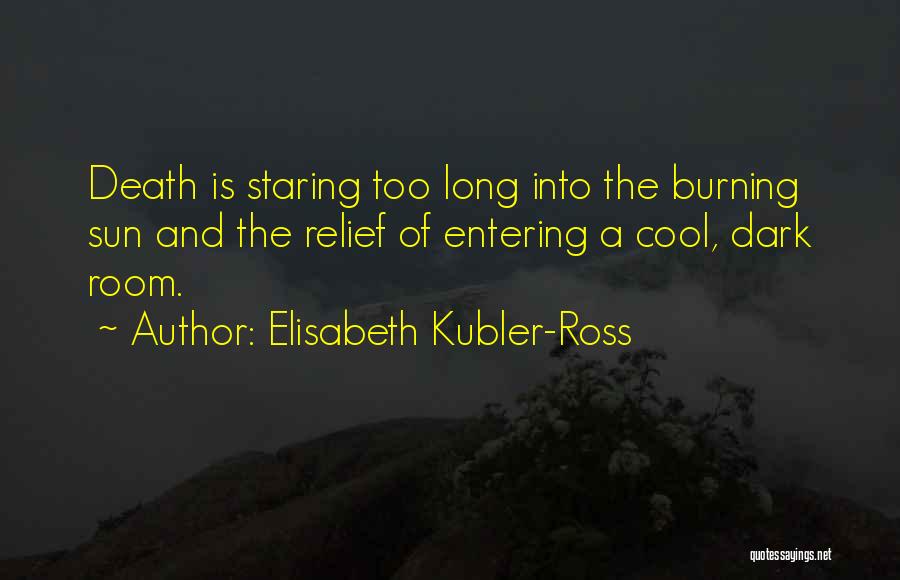 Burning Quotes By Elisabeth Kubler-Ross