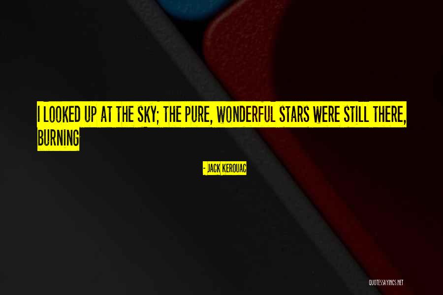 Burning Sky Quotes By Jack Kerouac Burning Sky Quotes By Jack Kerouac