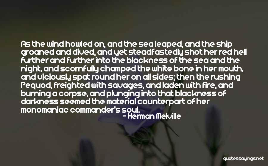 Burning Soul Quotes By Herman Melville Burning Soul Quotes By Herman Melville
