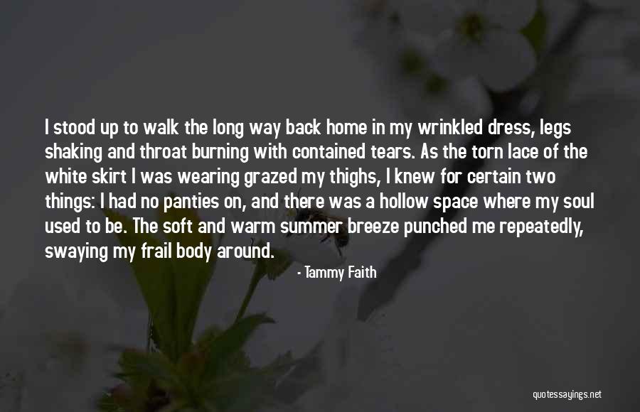Burning Soul Quotes By Tammy Faith Burning Soul Quotes By Tammy Faith