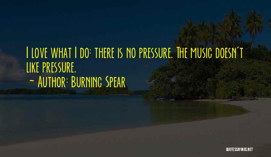 Burning Spear Love Quotes By Burning Spear