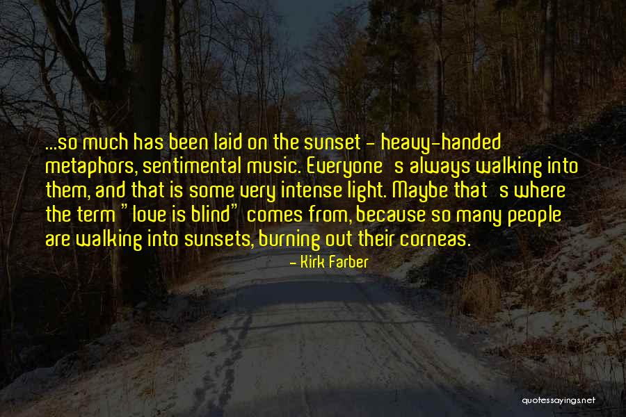 Burning Sunset Quotes By Kirk Farber Burning Sunset Quotes By Kirk Farber