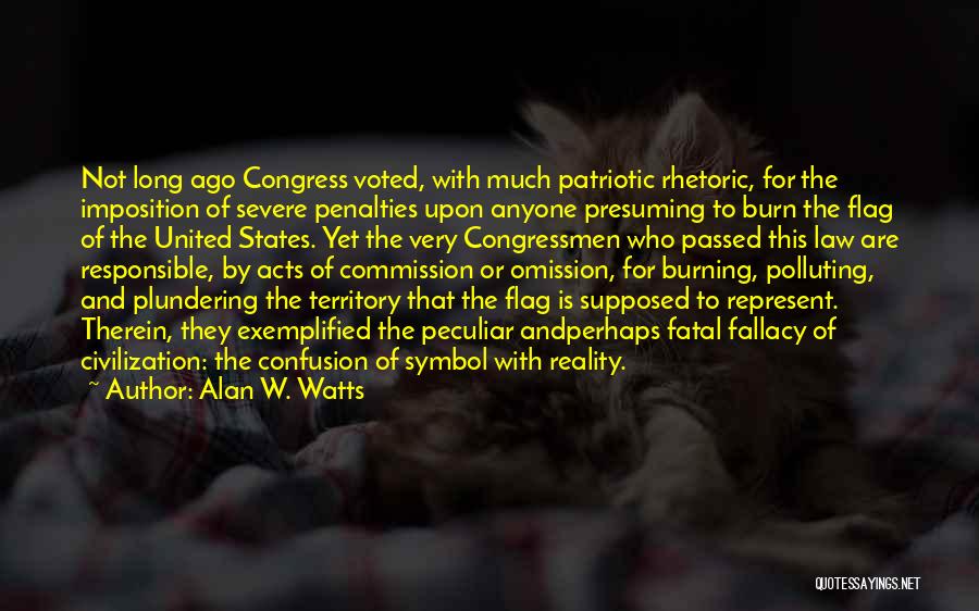 Burning The Flag Quotes By Alan W. Watts