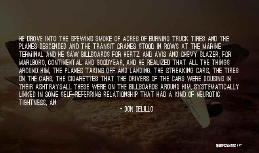 Burning Tires Quotes By Don DeLillo