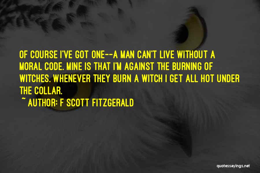 Burning Witches Quotes By F Scott Fitzgerald