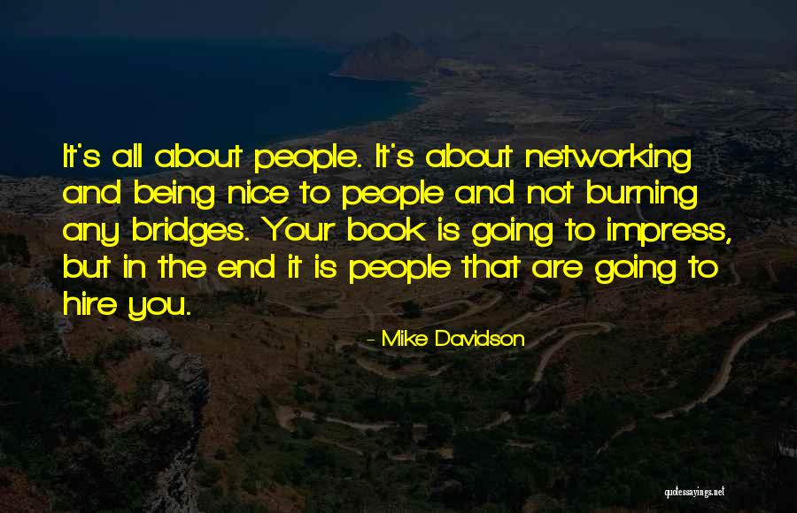 Burning Your Bridges Quotes By Mike Davidson Burning Your Bridges Quotes By Mike Davidson