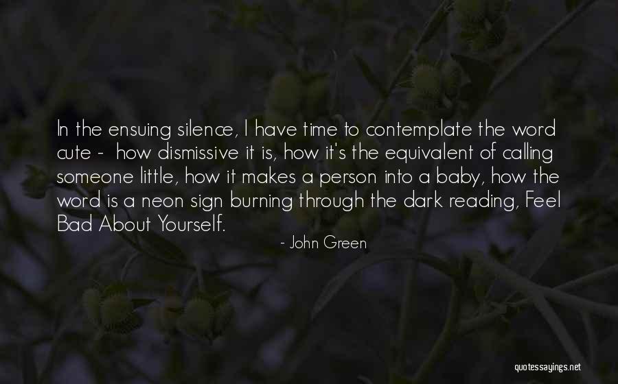 Burning Yourself Quotes By John Green