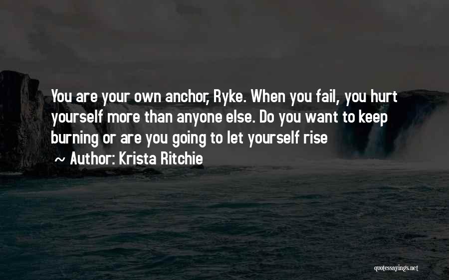 Burning Yourself Quotes By Krista Ritchie