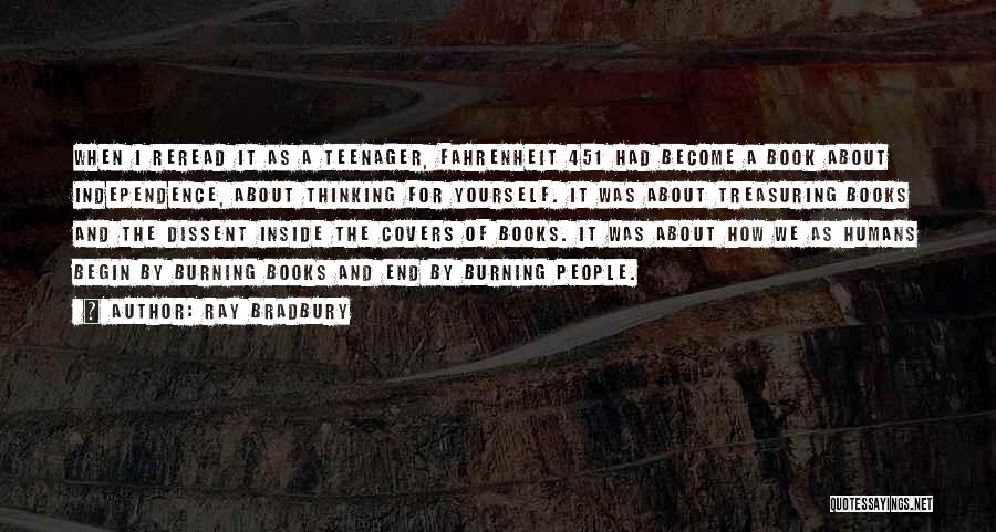 Burning Yourself Quotes By Ray Bradbury