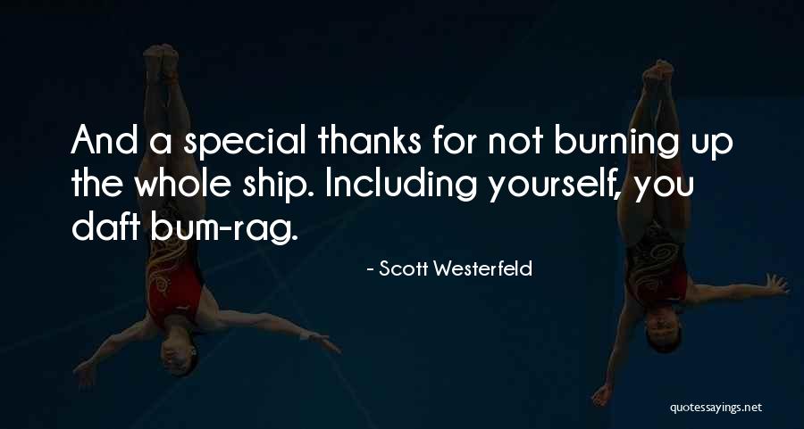 Burning Yourself Quotes By Scott Westerfeld