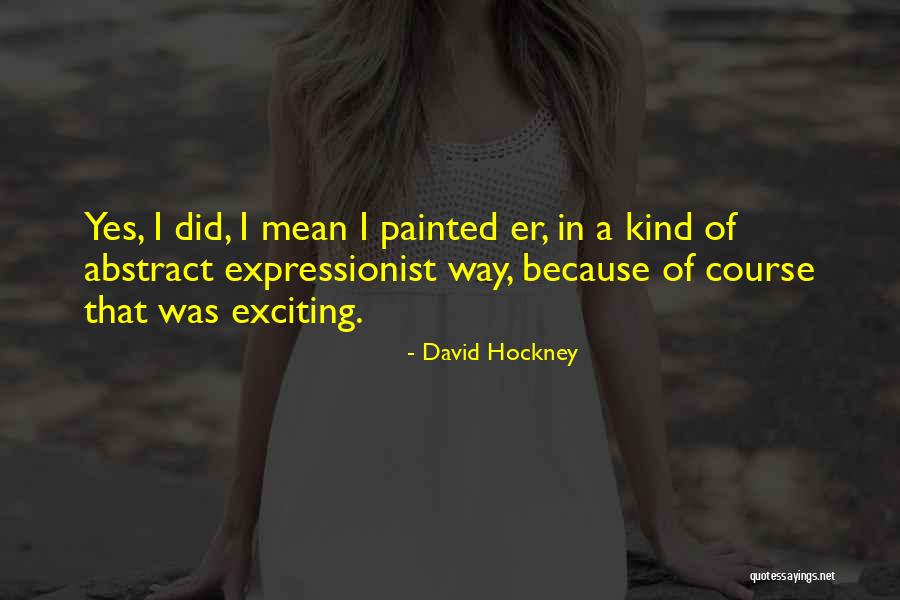 Burnng Emerald Quotes By David Hockney Burnng Emerald Quotes By David Hockney