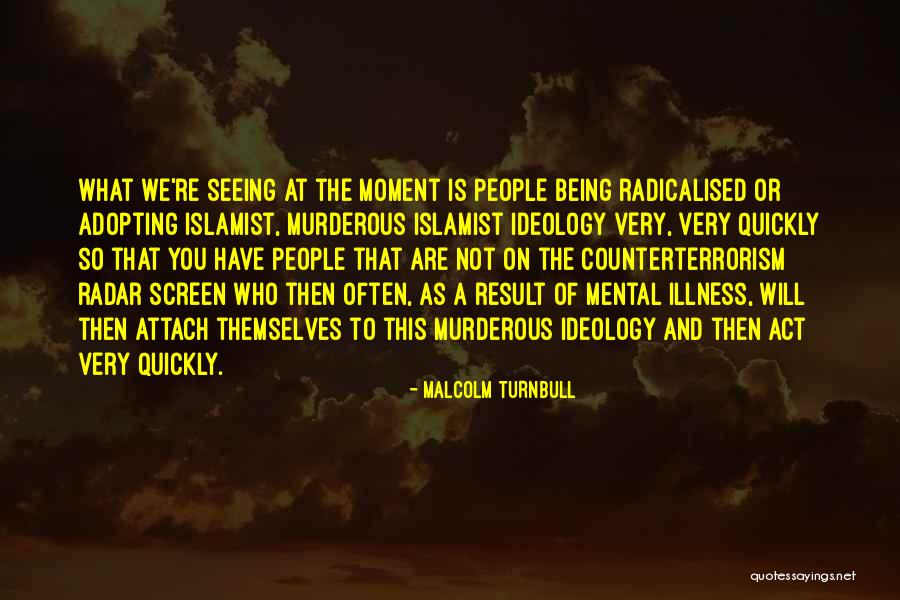Burnorfade Quotes By Malcolm Turnbull Burnorfade Quotes By Malcolm Turnbull