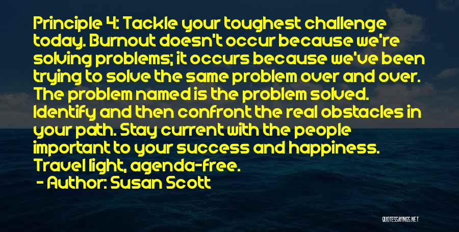 Burnout 3 Quotes By Susan Scott