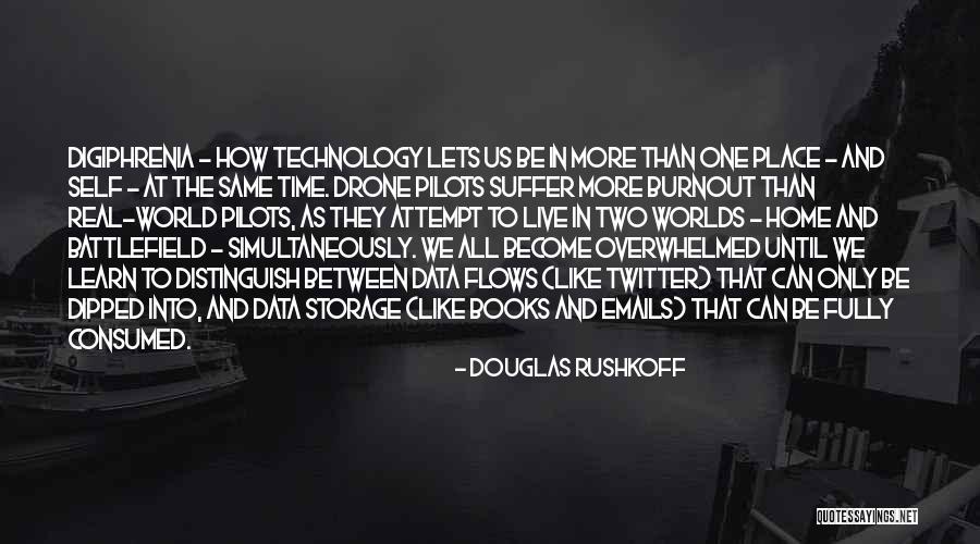 Burnout Quotes By Douglas Rushkoff Burnout Quotes By Douglas Rushkoff