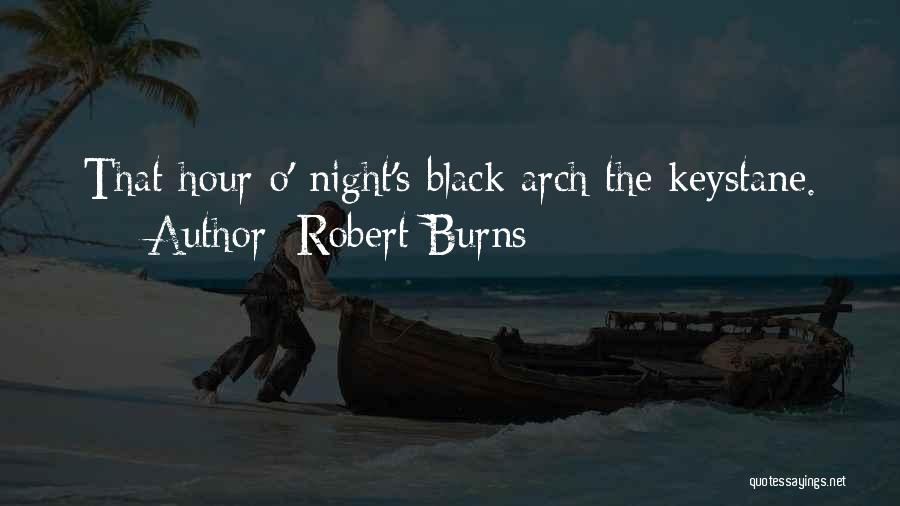 Burns Night Quotes By Robert Burns