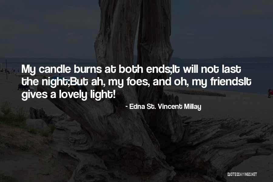 Burns Quotes By Edna St. Vincent Millay