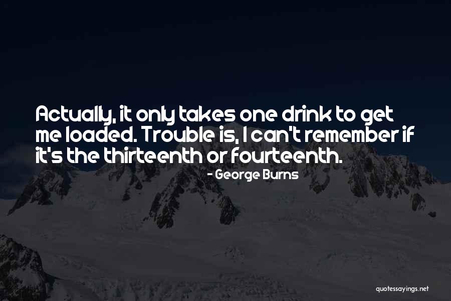 Burns Quotes By George Burns