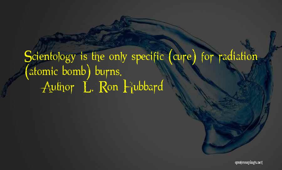 Burns Quotes By L. Ron Hubbard