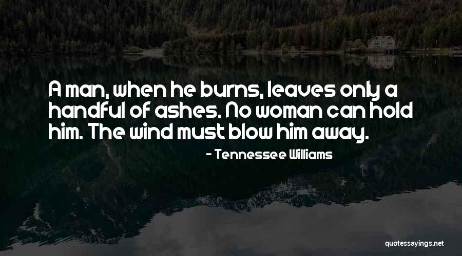 Burns Quotes By Tennessee Williams