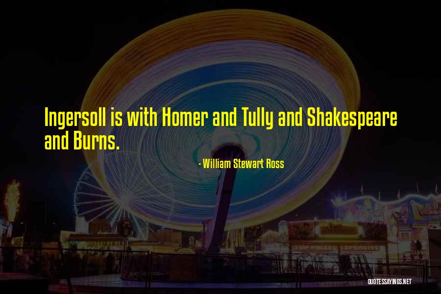 Burns Robert Burns Quotes By William Stewart Ross Burns Robert Burns Quotes By William Stewart Ross