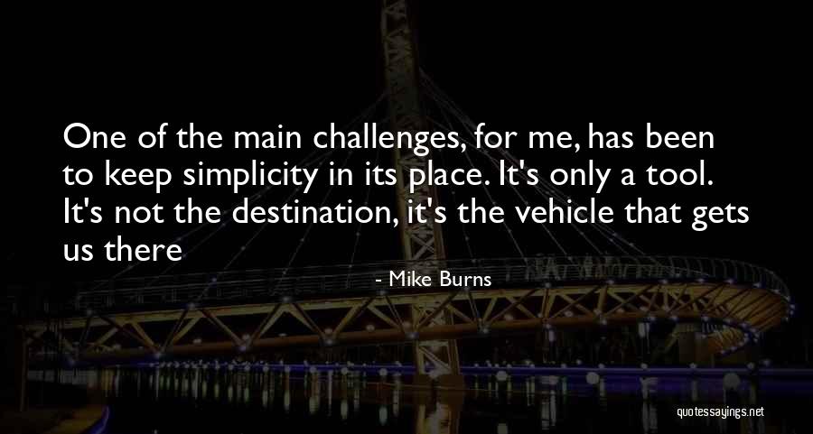 Burns Tool Quotes By Mike Burns Burns Tool Quotes By Mike Burns
