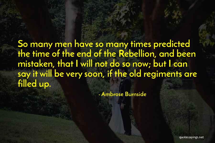 Burnside Quotes By Ambrose Burnside Burnside Quotes By Ambrose Burnside
