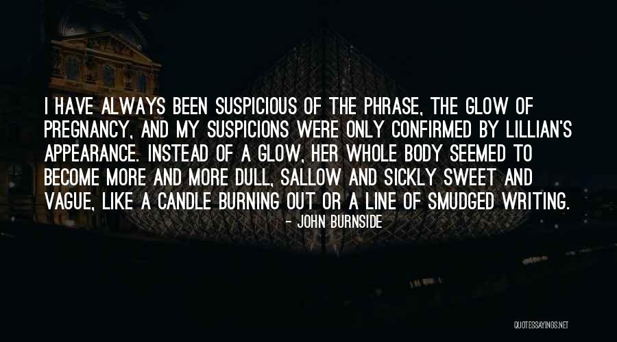 Burnside Quotes By John Burnside Burnside Quotes By John Burnside