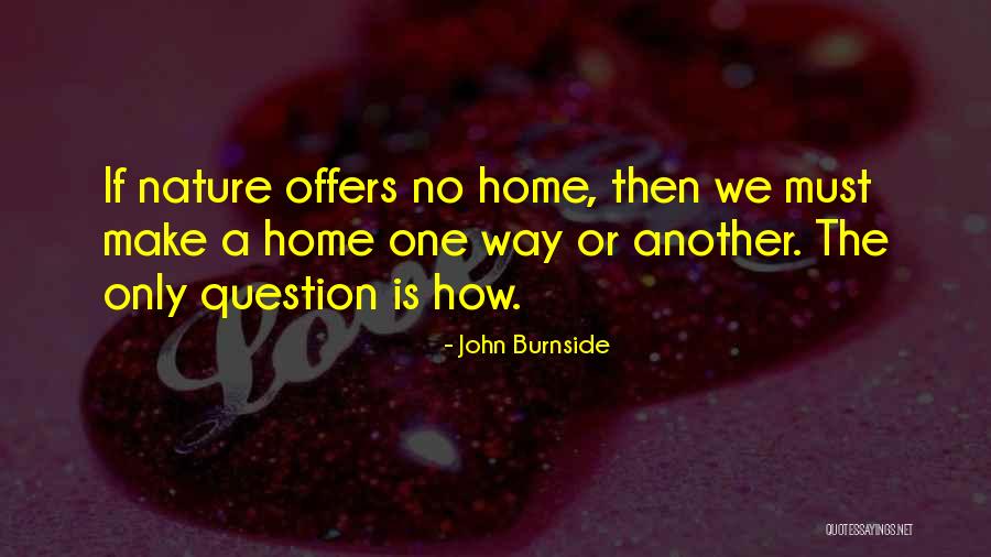 Burnside Quotes By John Burnside Burnside Quotes By John Burnside