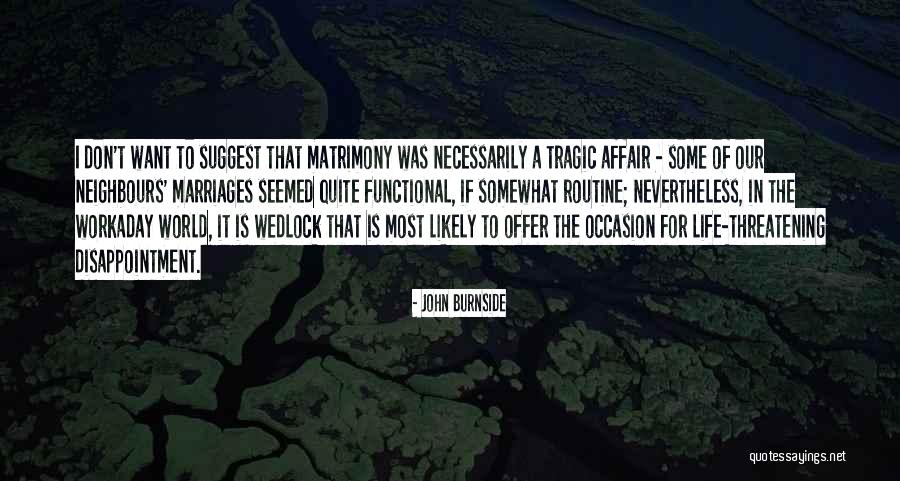 Burnside Quotes By John Burnside Burnside Quotes By John Burnside