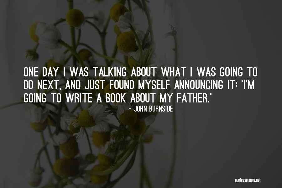 Burnside Quotes By John Burnside Burnside Quotes By John Burnside