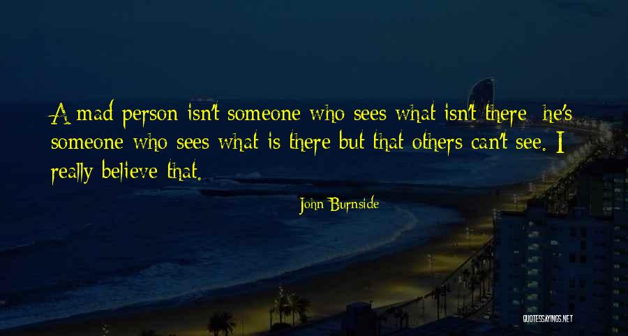 Burnside Quotes By John Burnside Burnside Quotes By John Burnside