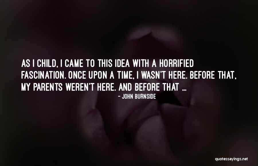 Burnside Quotes By John Burnside Burnside Quotes By John Burnside
