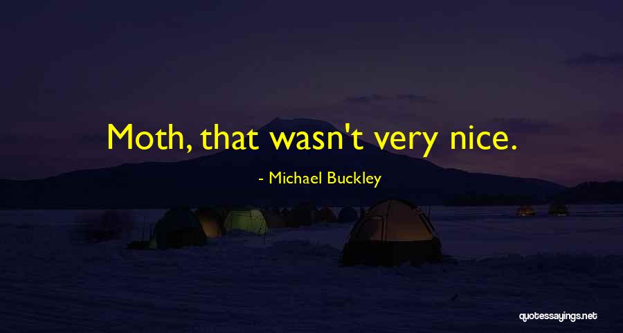 Burnsworth Windber Quotes By Michael Buckley Burnsworth Windber Quotes By Michael Buckley