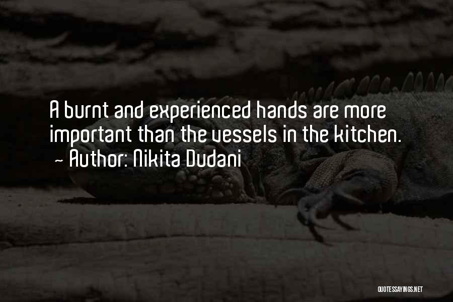 Burnt Food Quotes By Nikita Dudani