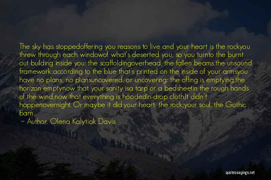 Burnt Heart Quotes By Olena Kalytiak Davis