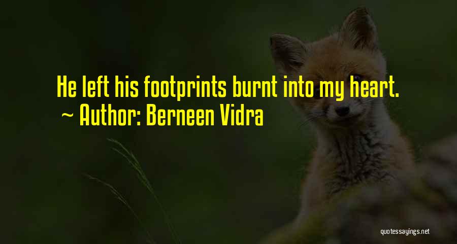 Burnt Love Quotes By Berneen Vidra