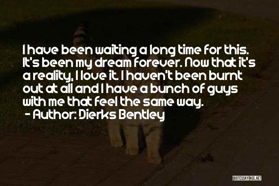 Burnt Love Quotes By Dierks Bentley