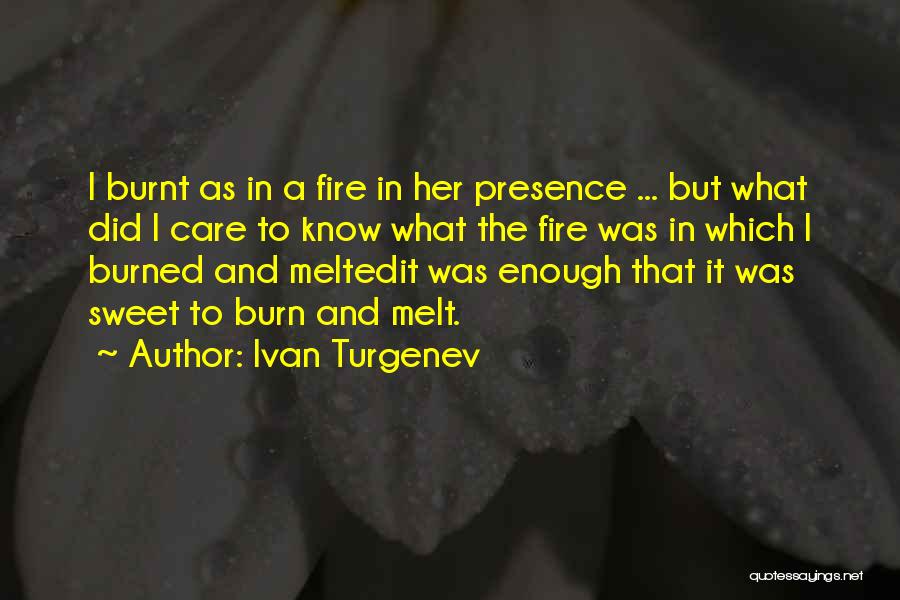Burnt Love Quotes By Ivan Turgenev