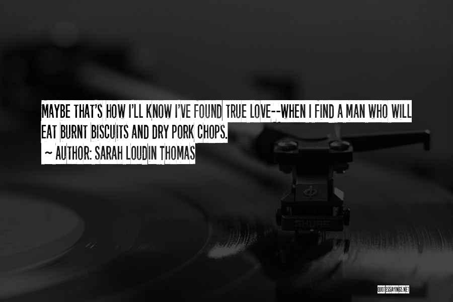 Burnt Love Quotes By Sarah Loudin Thomas