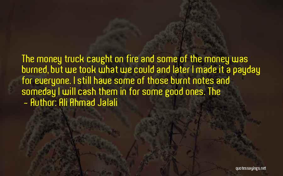 Burnt Money Quotes By Ali Ahmad Jalali